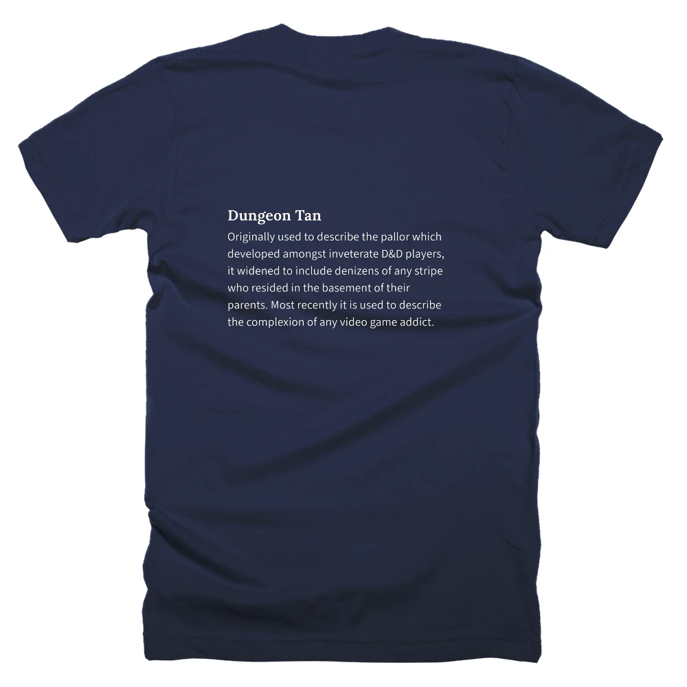T-shirt with a definition of 'Dungeon Tan' printed on the back