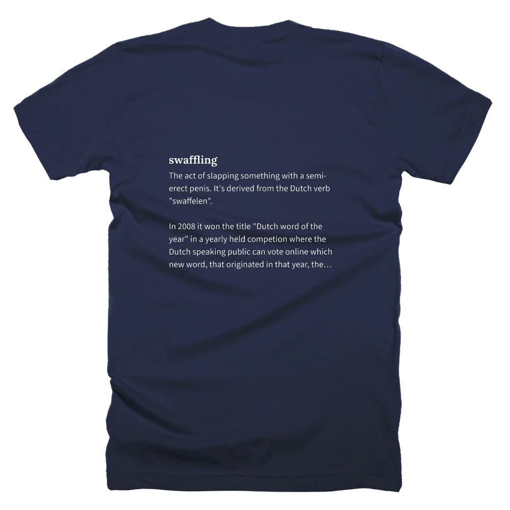 T-shirt with a definition of 'swaffling' printed on the back