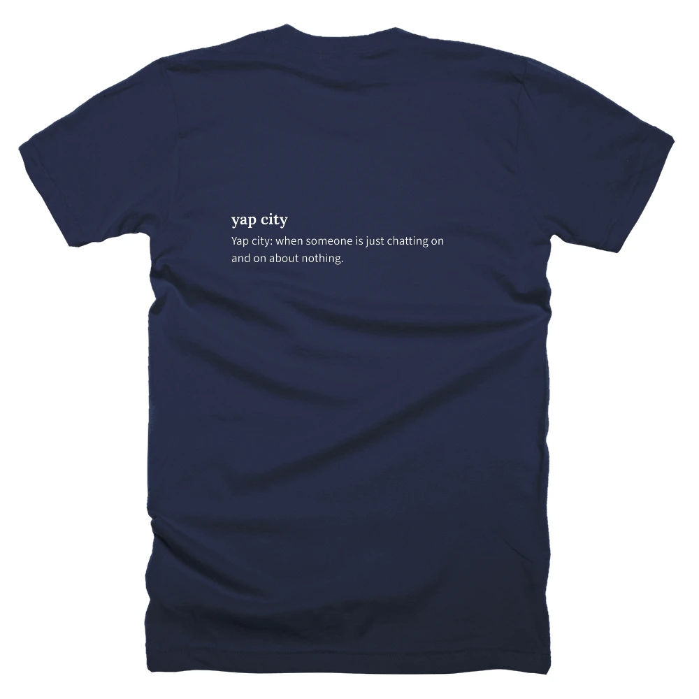 T-shirt with a definition of 'yap city' printed on the back