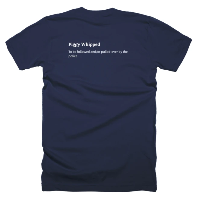 T-shirt with a definition of 'Piggy Whipped' printed on the back