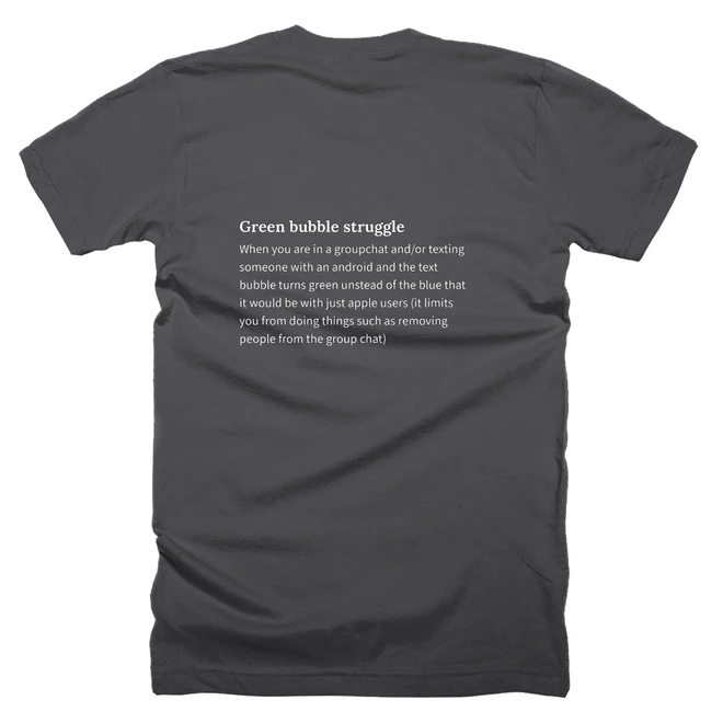 T-shirt with a definition of 'Green bubble struggle' printed on the back