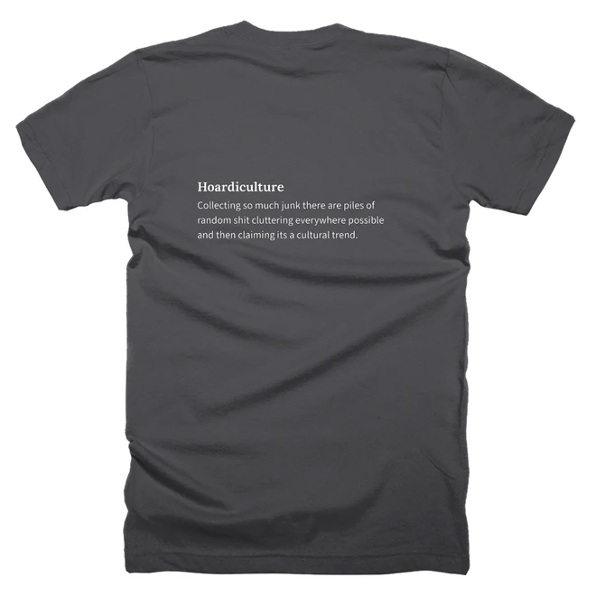 T-shirt with a definition of 'Hoardiculture' printed on the back