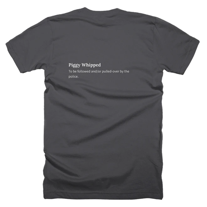 T-shirt with a definition of 'Piggy Whipped' printed on the back