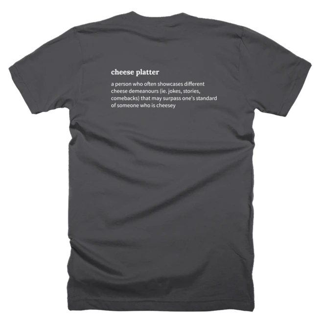 T-shirt with a definition of 'cheese platter' printed on the back