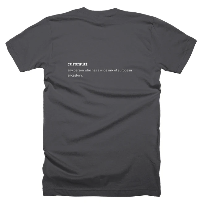 T-shirt with a definition of 'euromutt' printed on the back