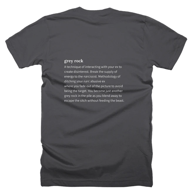 T-shirt with a definition of 'grey rock' printed on the back