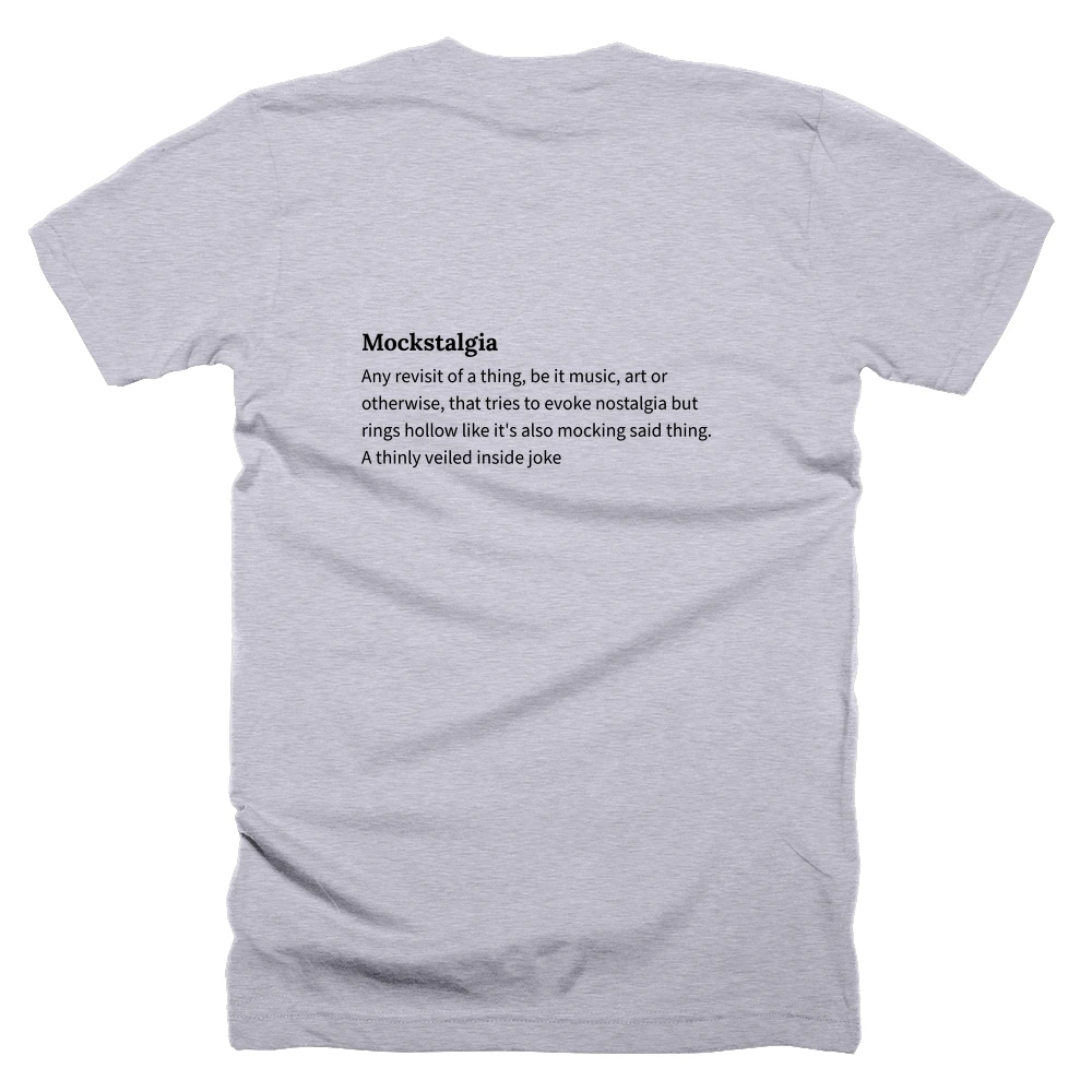 T-shirt with a definition of 'Mockstalgia' printed on the back