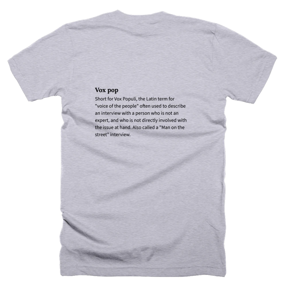 T-shirt with a definition of 'Vox pop' printed on the back