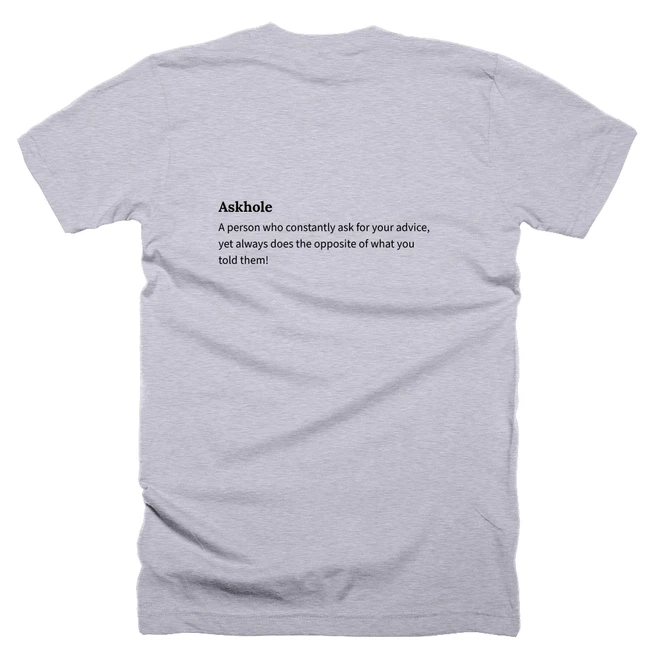 T-shirt with a definition of 'Askhole' printed on the back