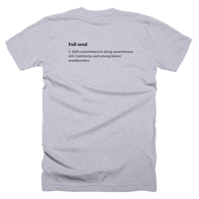 T-shirt with a definition of 'Full send' printed on the back