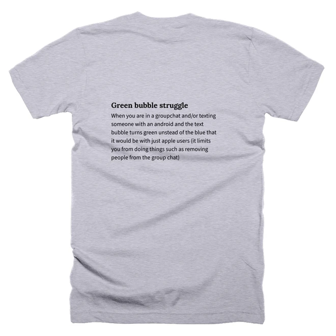 T-shirt with a definition of 'Green bubble struggle' printed on the back