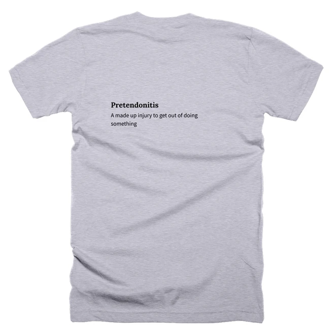 T-shirt with a definition of 'Pretendonitis' printed on the back