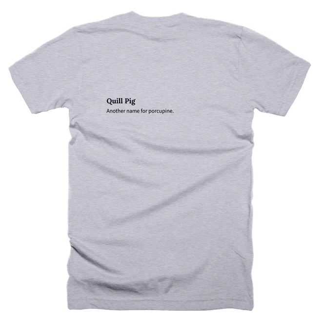 T-shirt with a definition of 'Quill Pig' printed on the back