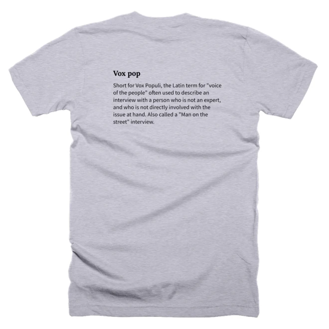 T-shirt with a definition of 'Vox pop' printed on the back