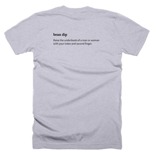 T-shirt with a definition of 'bean dip' printed on the back