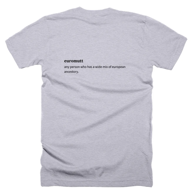 T-shirt with a definition of 'euromutt' printed on the back