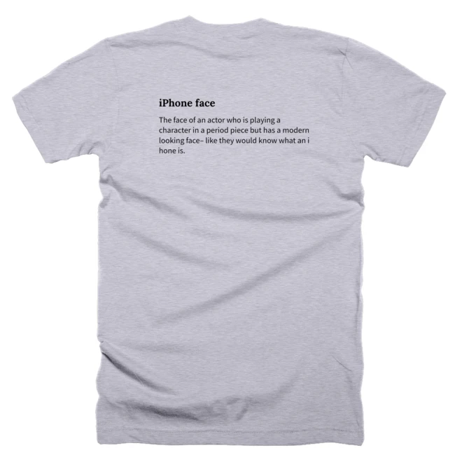 T-shirt with a definition of 'iPhone face' printed on the back