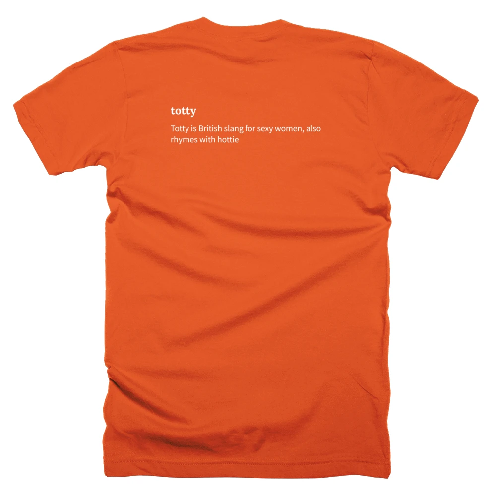 T-shirt with a definition of 'totty' printed on the back