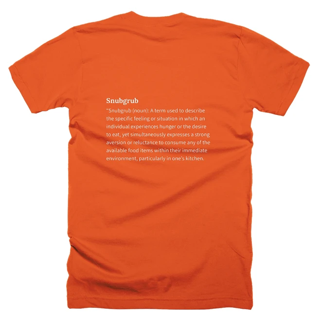 T-shirt with a definition of 'Snubgrub' printed on the back