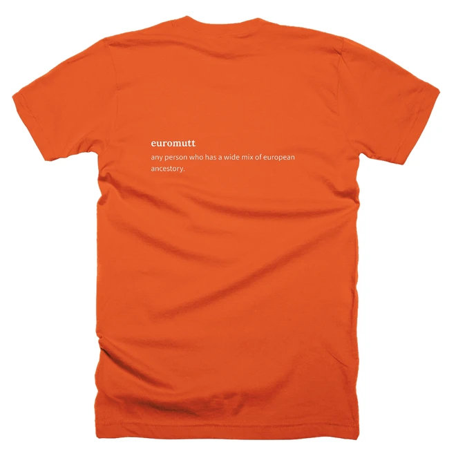 T-shirt with a definition of 'euromutt' printed on the back