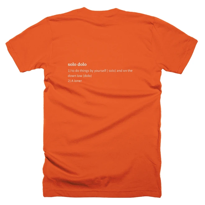 T-shirt with a definition of 'solo dolo' printed on the back