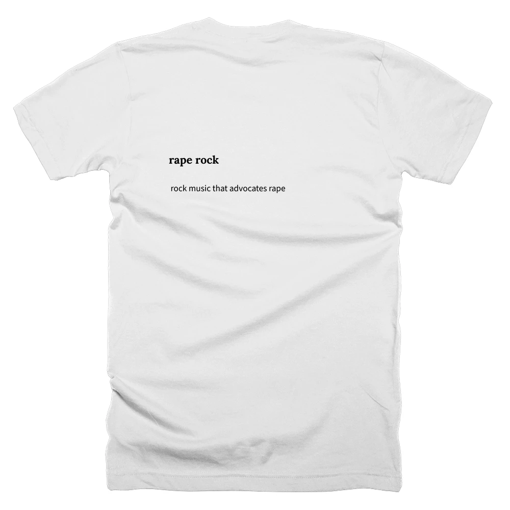 T-shirt with a definition of 'rape rock' printed on the back