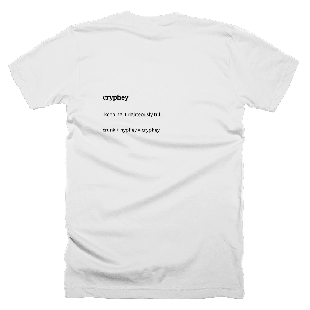 T-shirt with a definition of 'cryphey' printed on the back