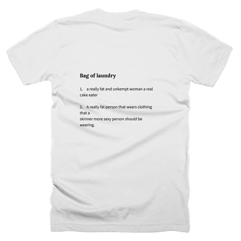 T-shirt with a definition of 'Bag of laundry' printed on the back