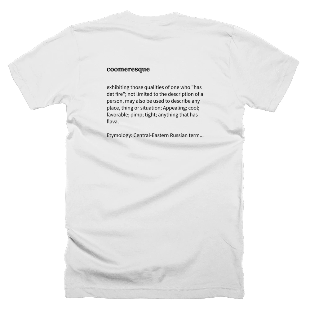 T-shirt with a definition of 'coomeresque' printed on the back