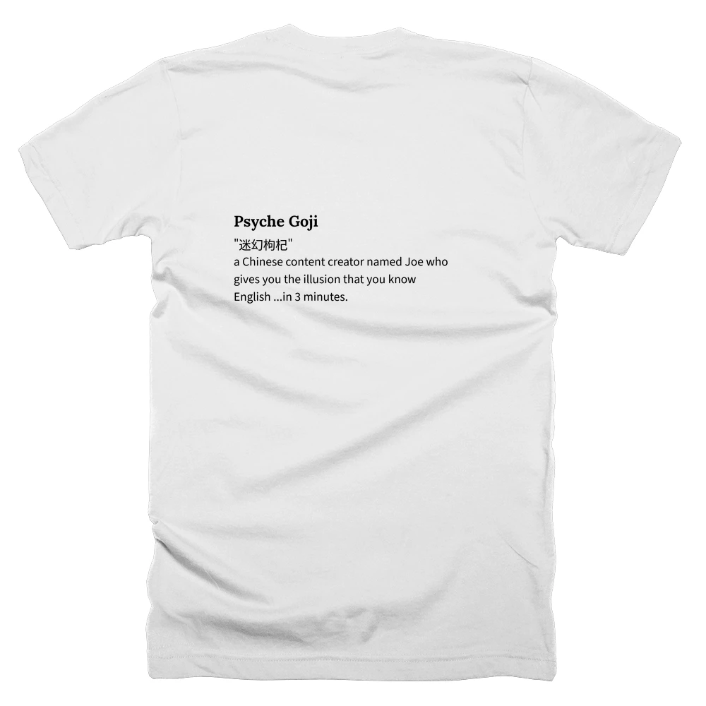 T-shirt with a definition of 'Psyche Goji' printed on the back