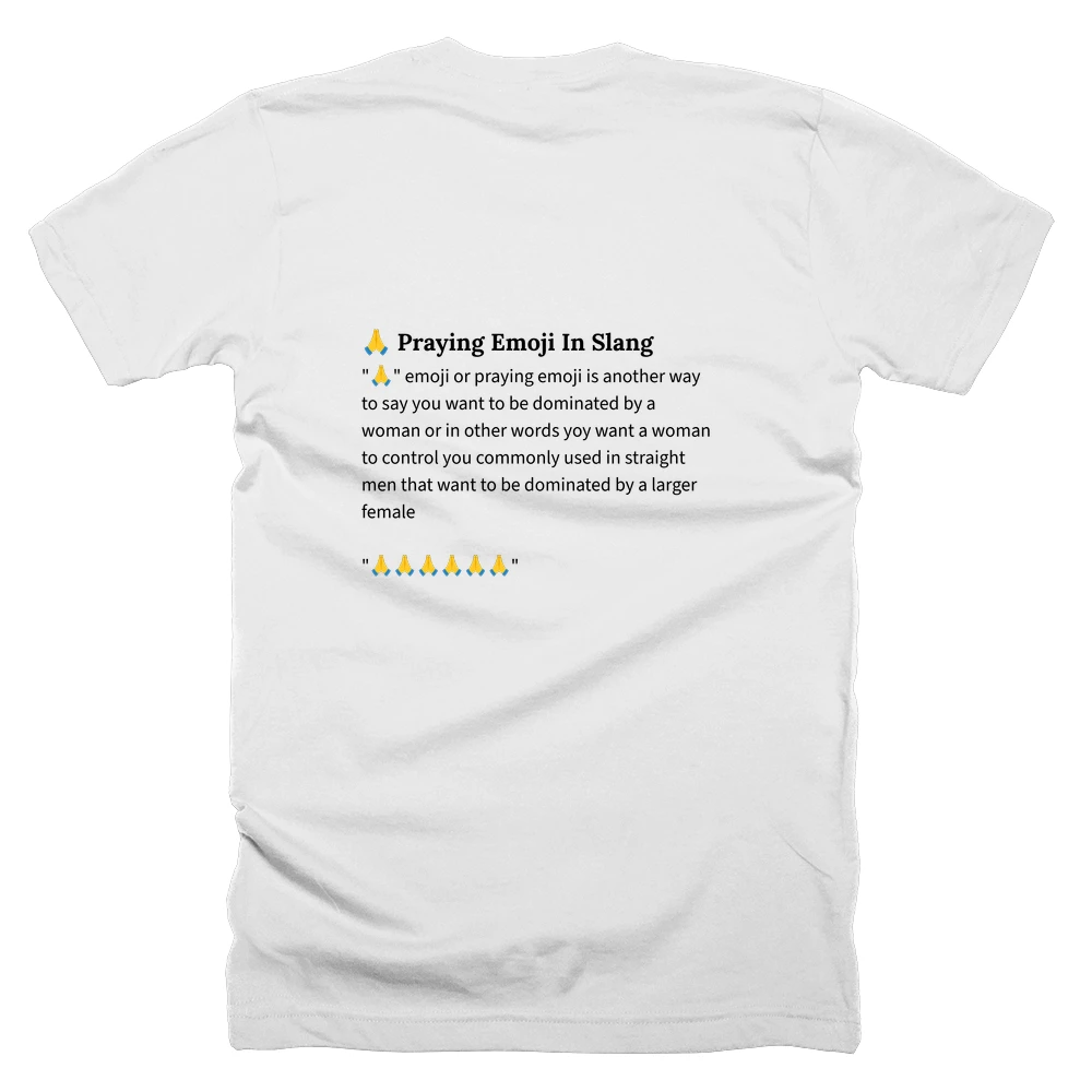 T-shirt with a definition of '🙏 Praying Emoji In Slang' printed on the back
