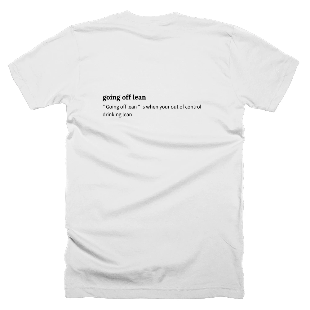 T-shirt with a definition of 'going off lean' printed on the back