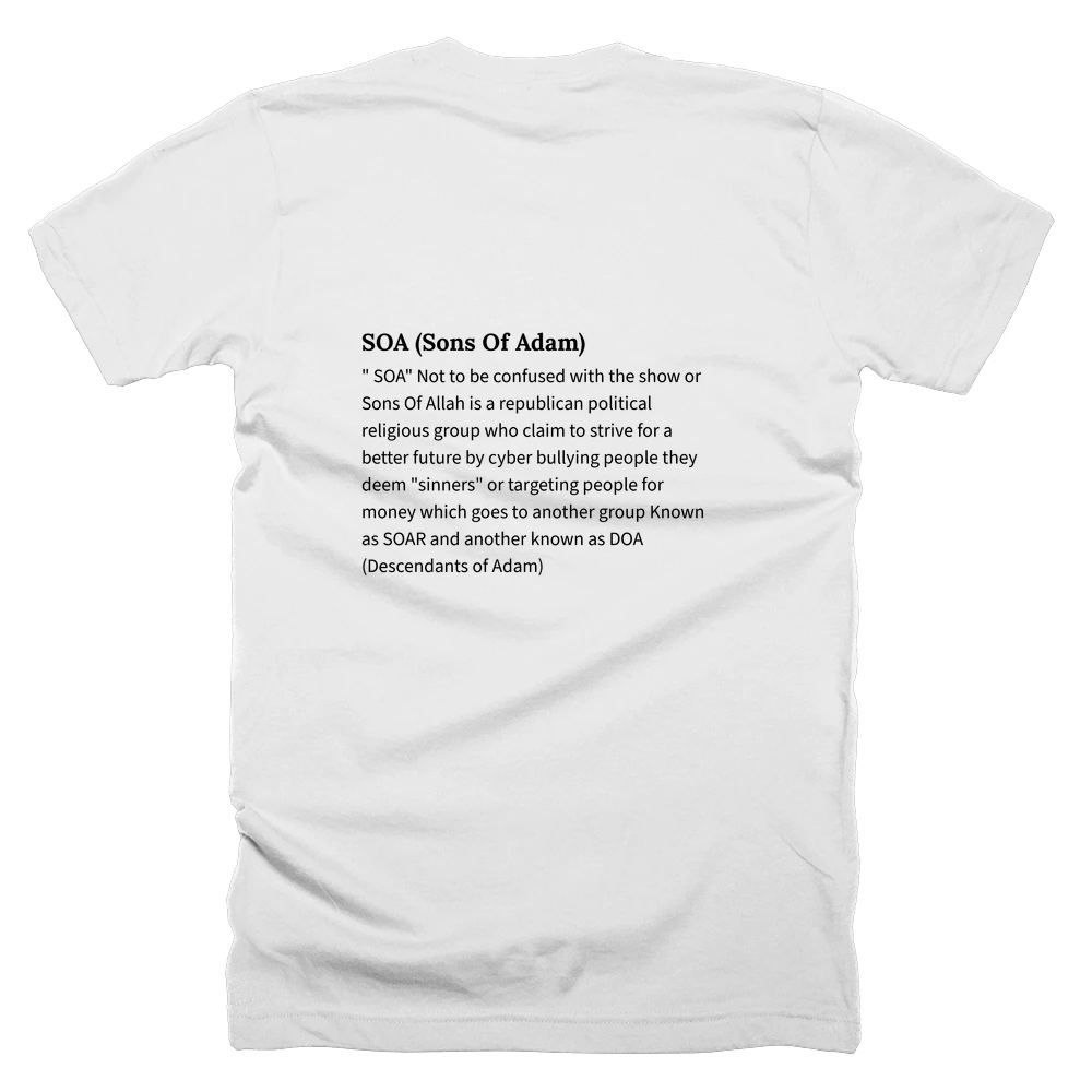 T-shirt with a definition of 'SOA (Sons Of Adam)' printed on the back