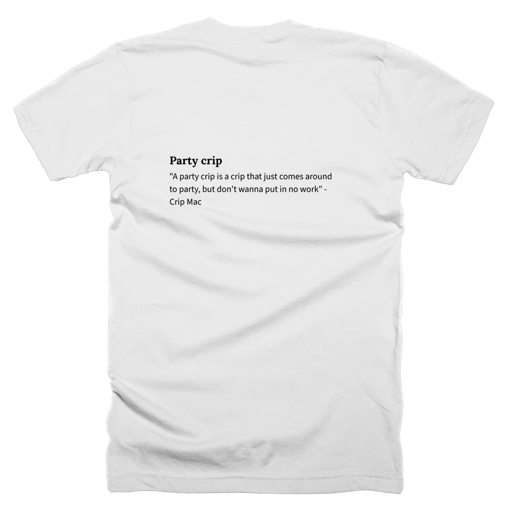 T-shirt with a definition of 'Party crip' printed on the back