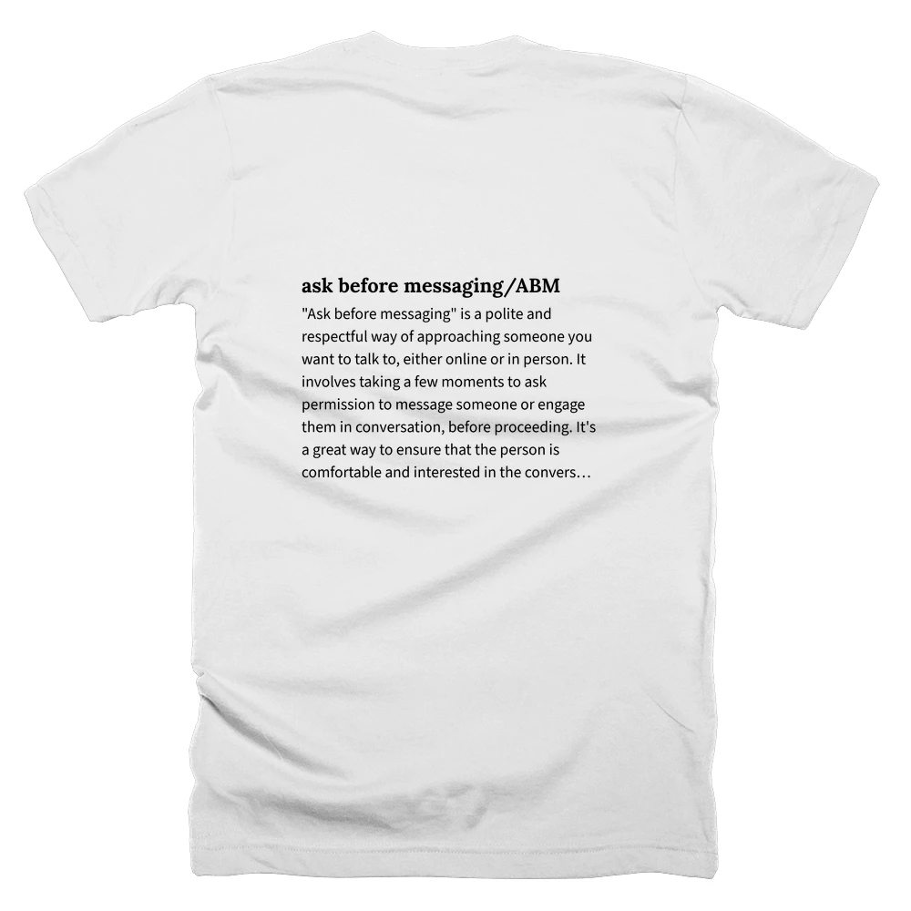 T-shirt with a definition of 'ask before messaging/ABM' printed on the back