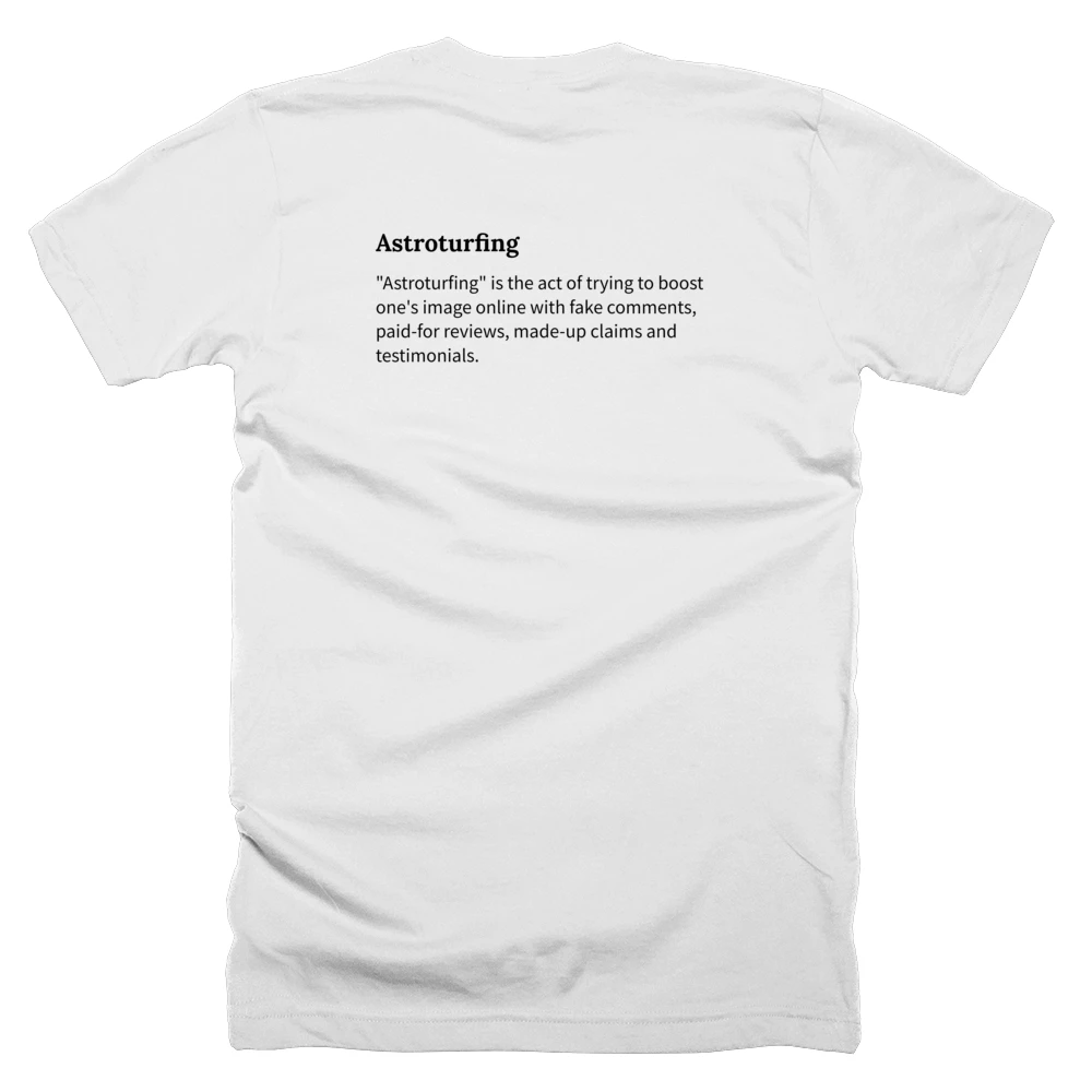 T-shirt with a definition of 'Astroturfing' printed on the back