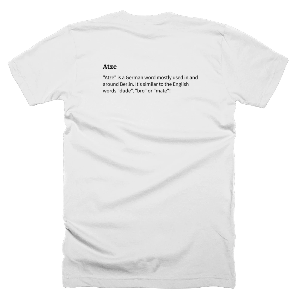 T-shirt with a definition of 'Atze' printed on the back