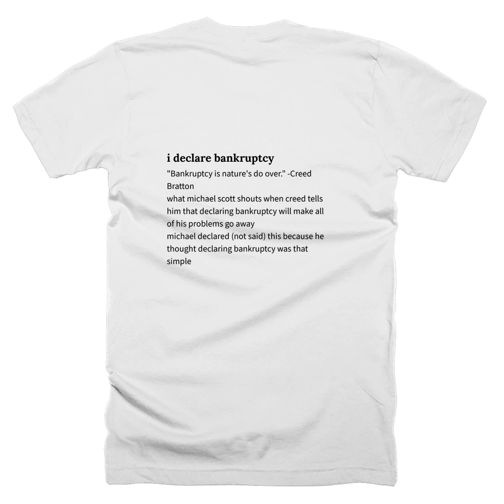 T-shirt with a definition of 'i declare bankruptcy' printed on the back