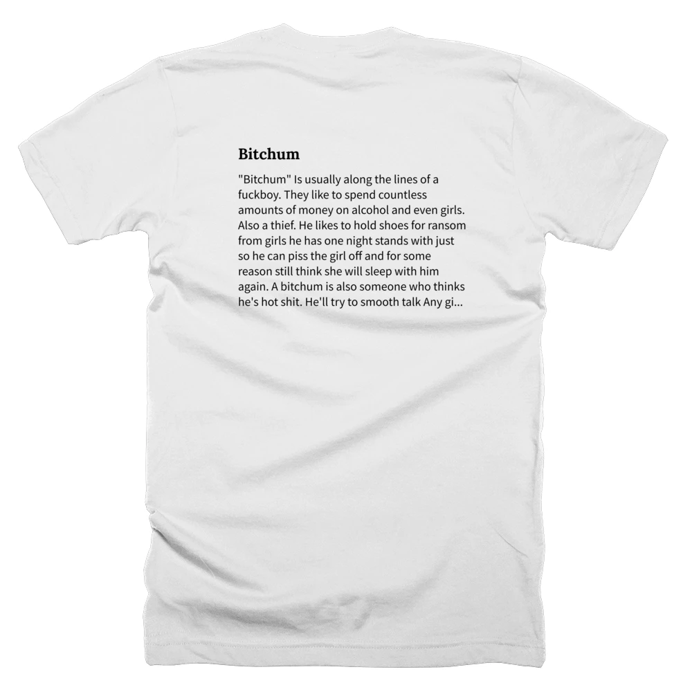 T-shirt with a definition of 'Bitchum' printed on the back