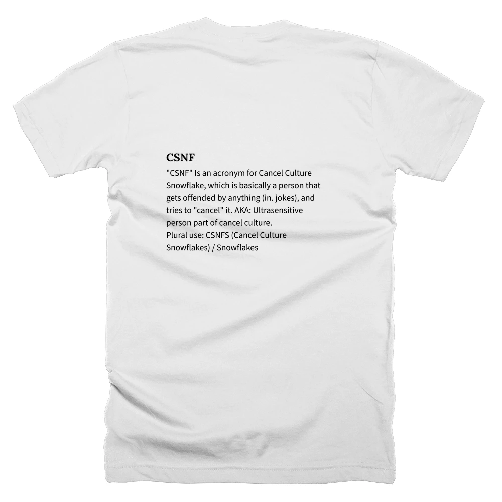 T-shirt with a definition of 'CSNF' printed on the back