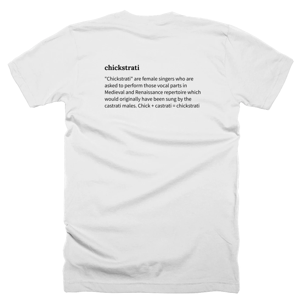 T-shirt with a definition of 'chickstrati' printed on the back