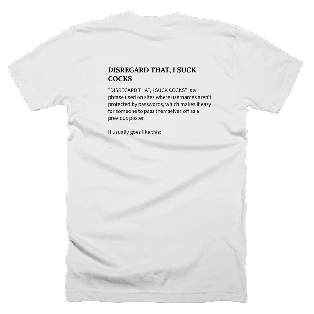 T-shirt with a definition of 'DISREGARD THAT, I SUCK COCKS' printed on the back