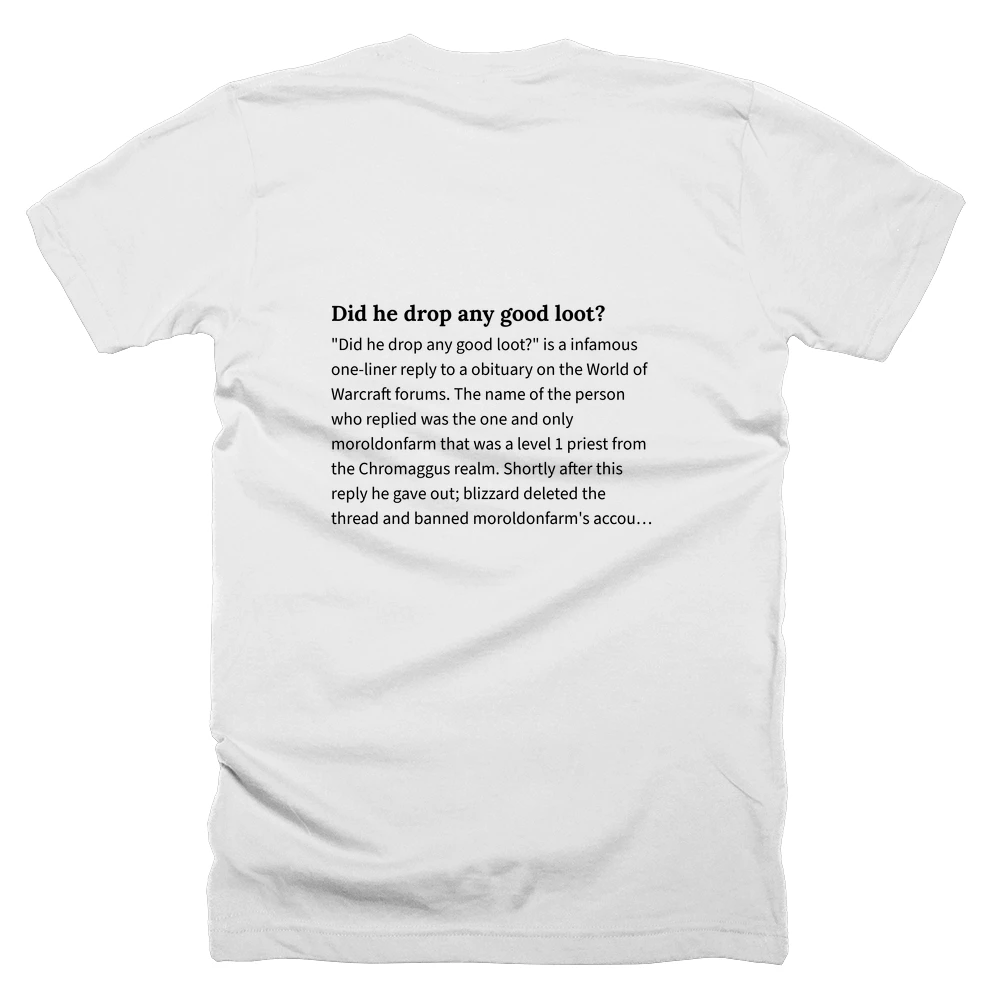 T-shirt with a definition of 'Did he drop any good loot?' printed on the back