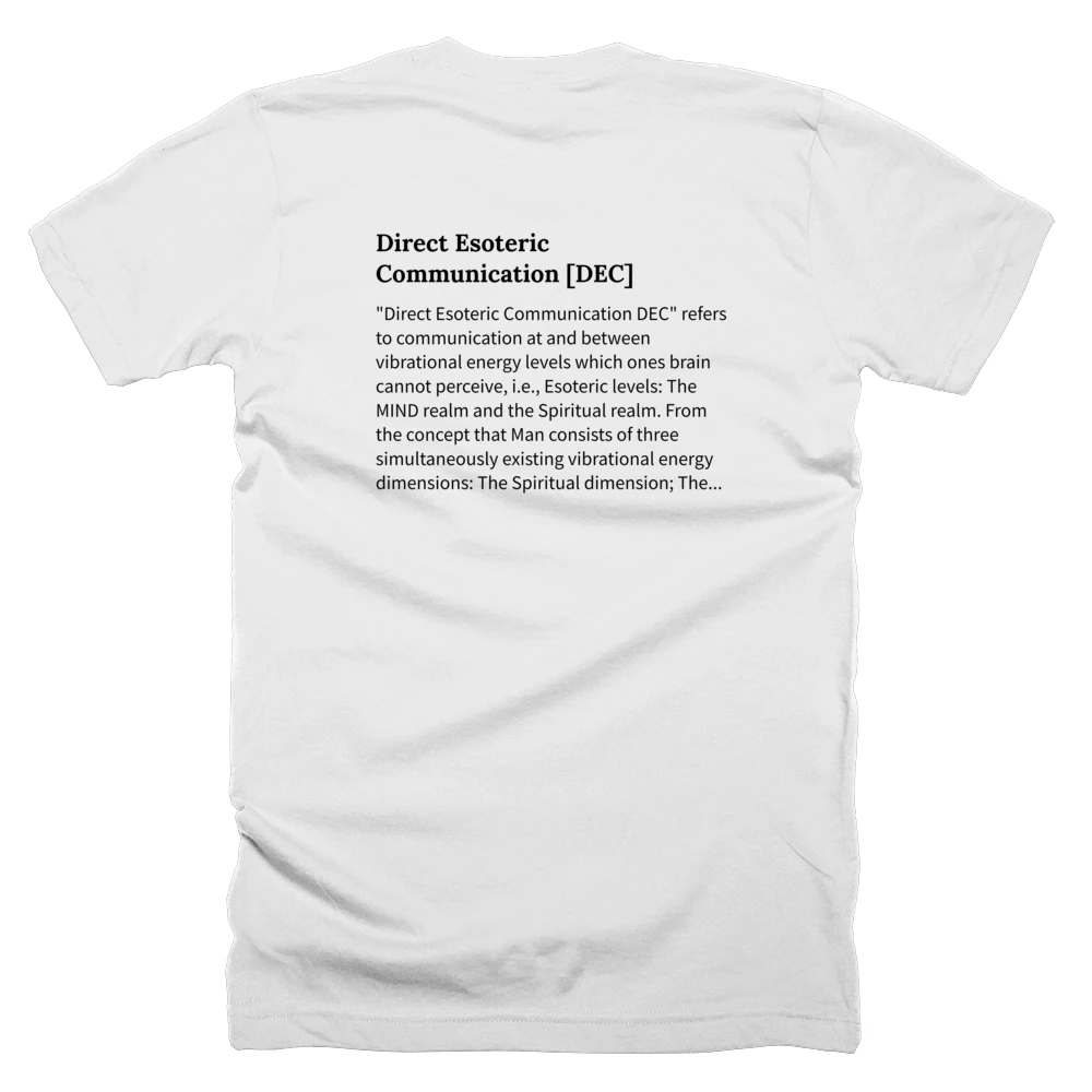 T-shirt with a definition of 'Direct Esoteric Communication [DEC]' printed on the back