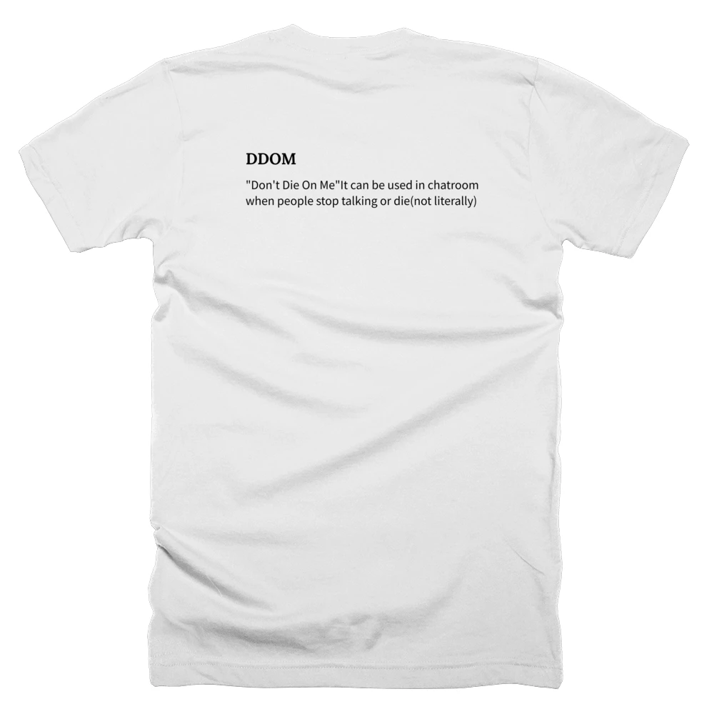 T-shirt with a definition of 'DDOM' printed on the back
