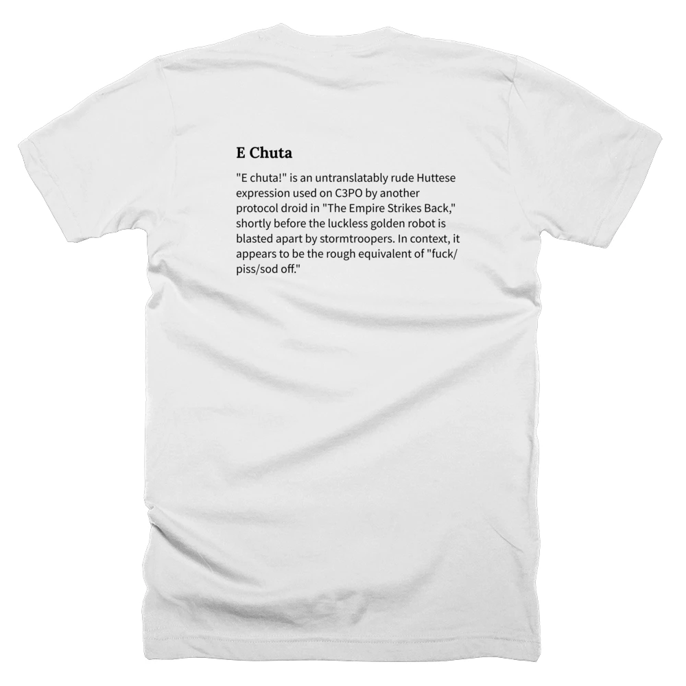 T-shirt with a definition of 'E Chuta' printed on the back