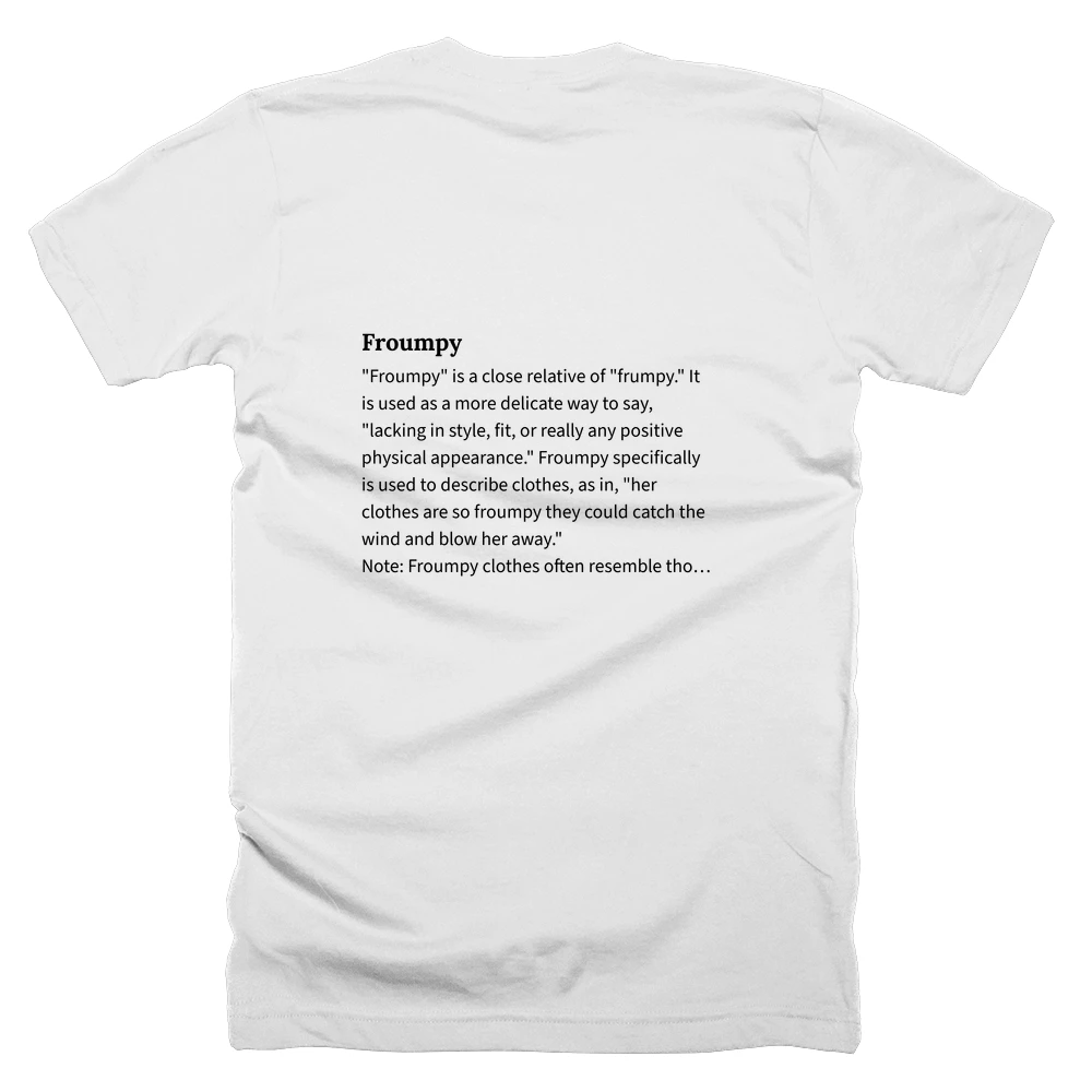 T-shirt with a definition of 'Froumpy' printed on the back