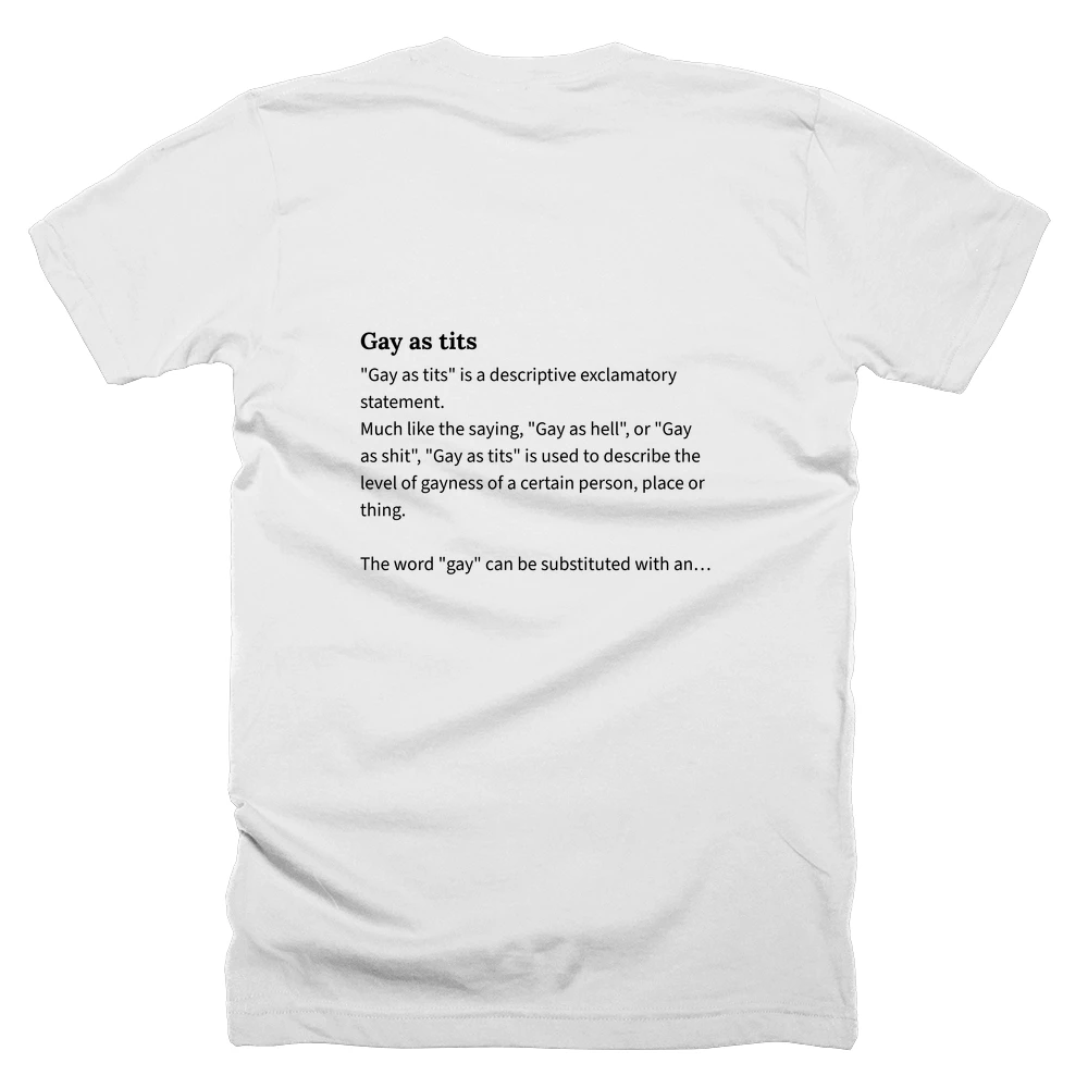 T-shirt with a definition of 'Gay as tits' printed on the back