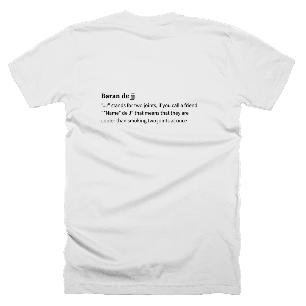 T-shirt with a definition of 'Baran de jj' printed on the back