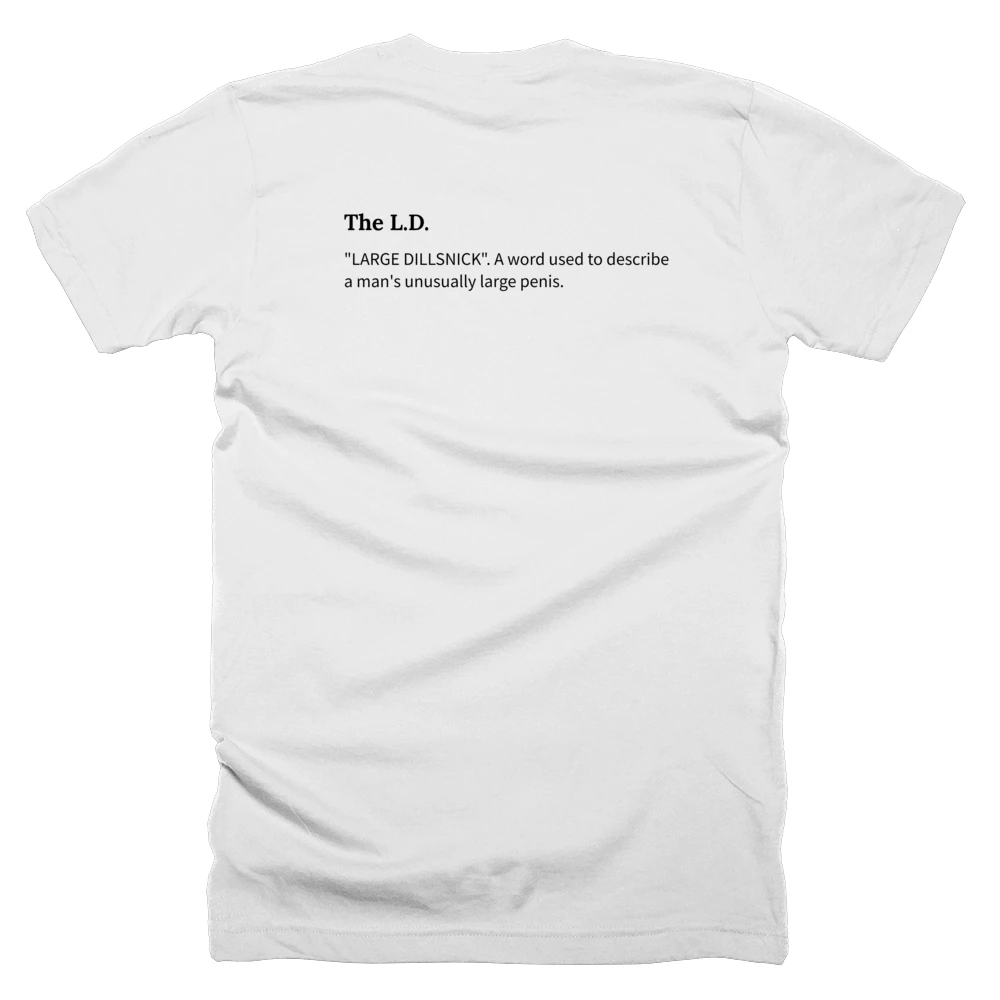 T-shirt with a definition of 'The L.D.' printed on the back